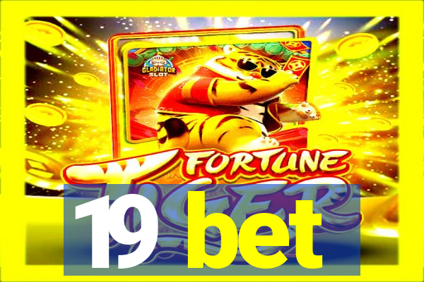19 bet